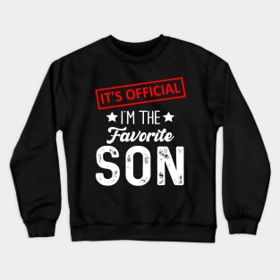 It's official i'm the favorite son Crewneck Sweatshirt